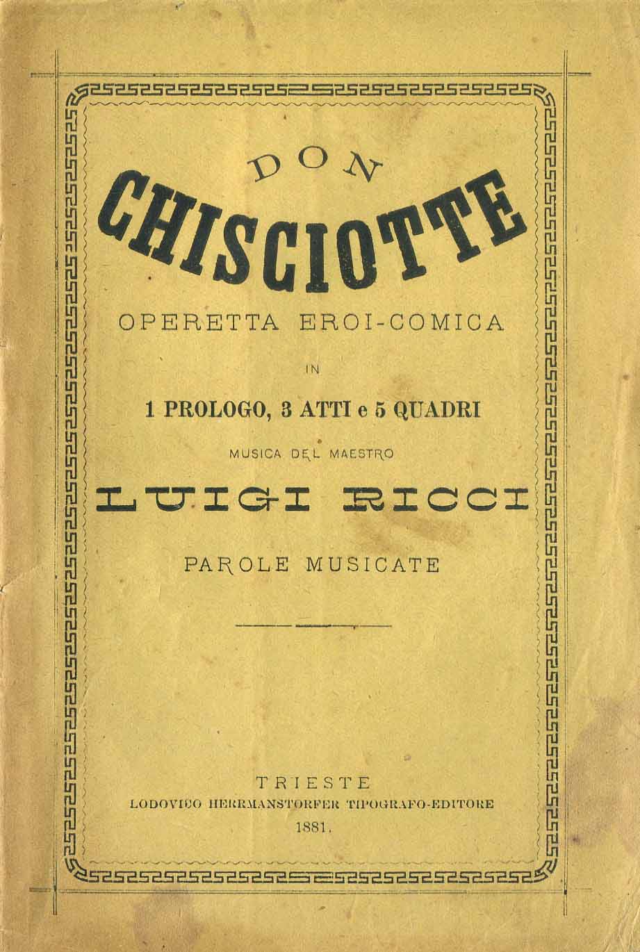 Don Chisciotte. Operetta eroi-comica in un prologo, 3 atti e 5 quadri